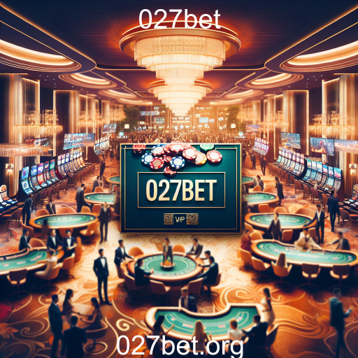 Descubra a Experiência VIP em 027bet: Uma Nova Dimensão de Jogos Online